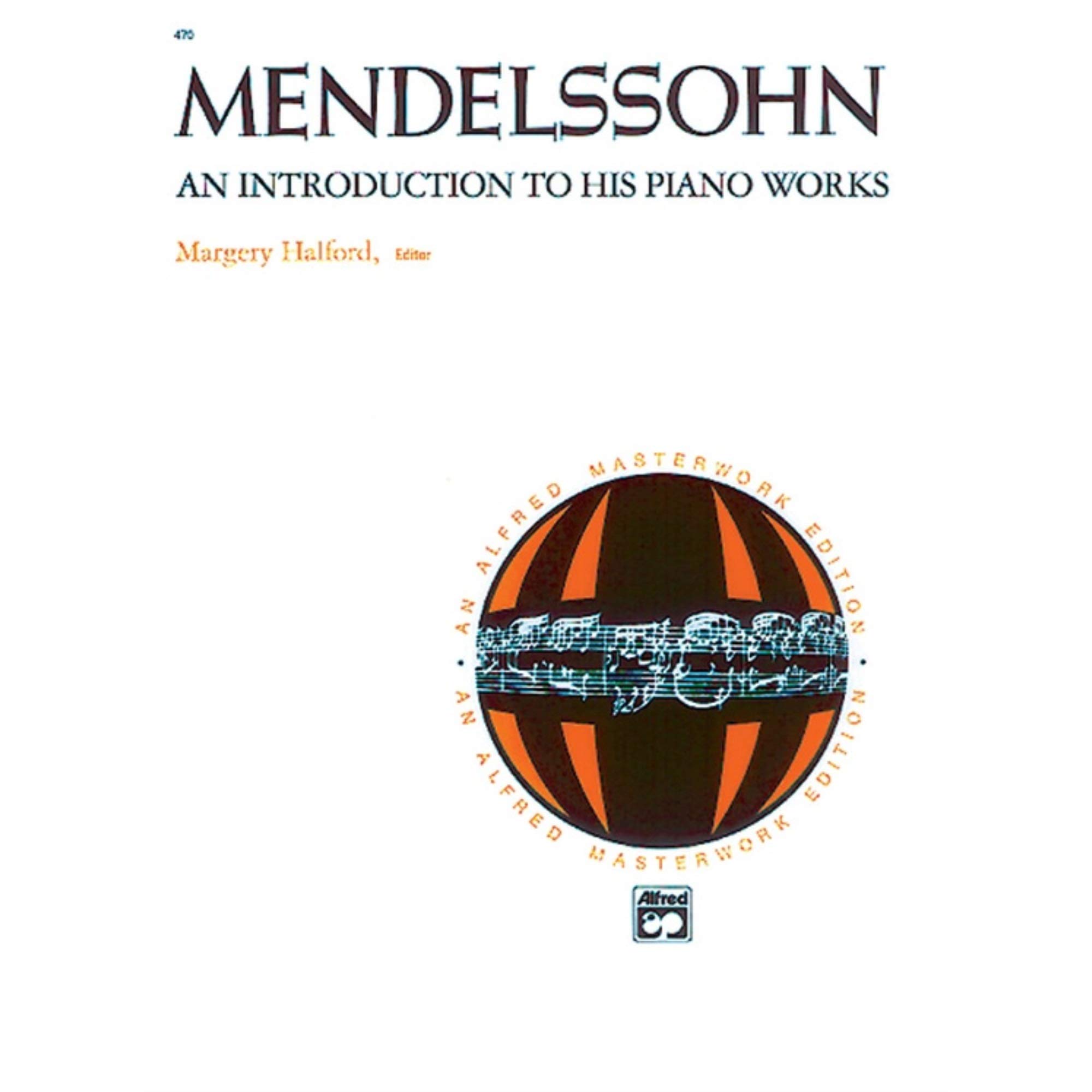 Mendelssohn: An Introduction to His Piano Works