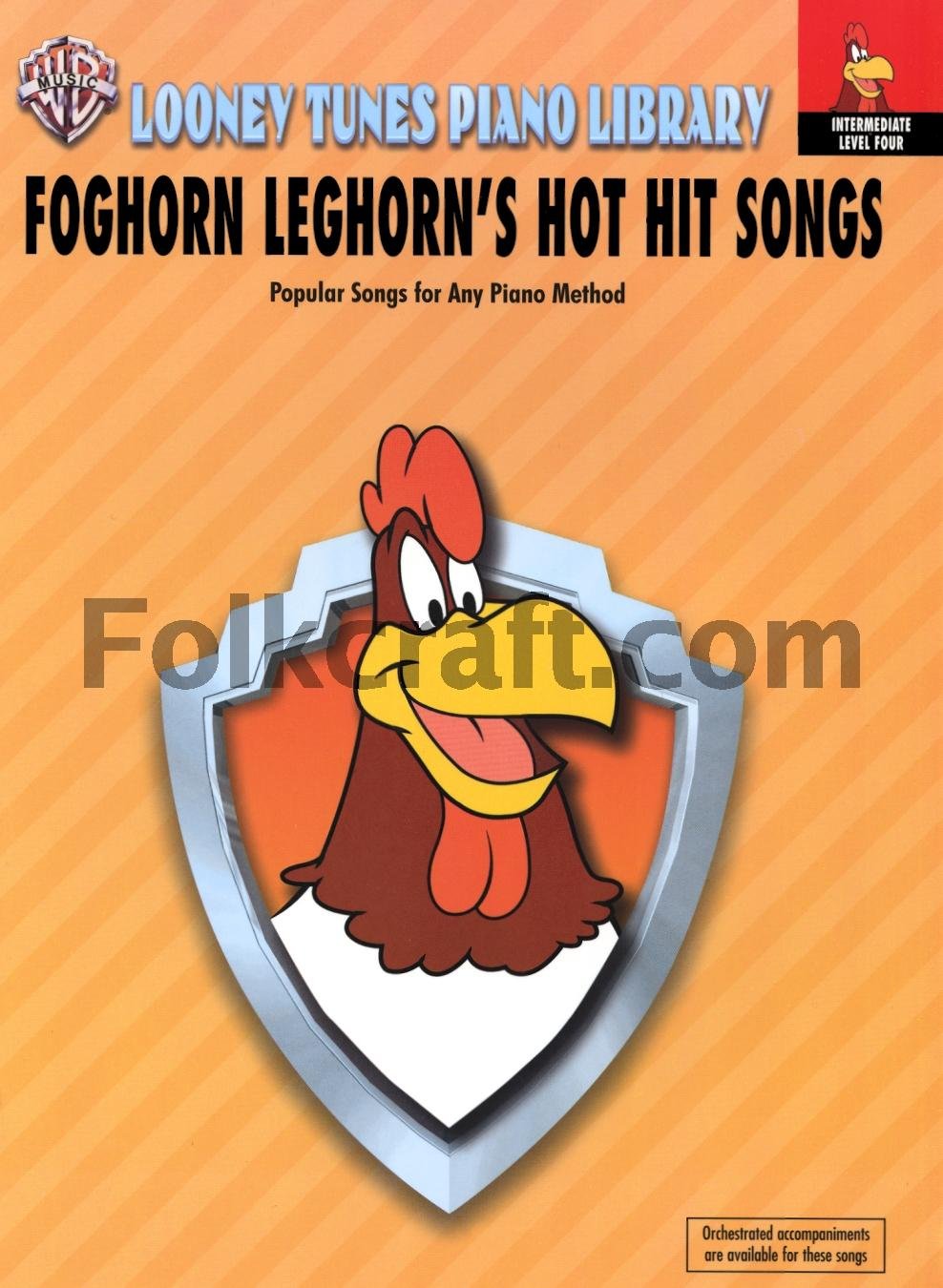 Looney Tunes Piano Library, Level 4: Foghorn Leghorn's Hot Hit Songs